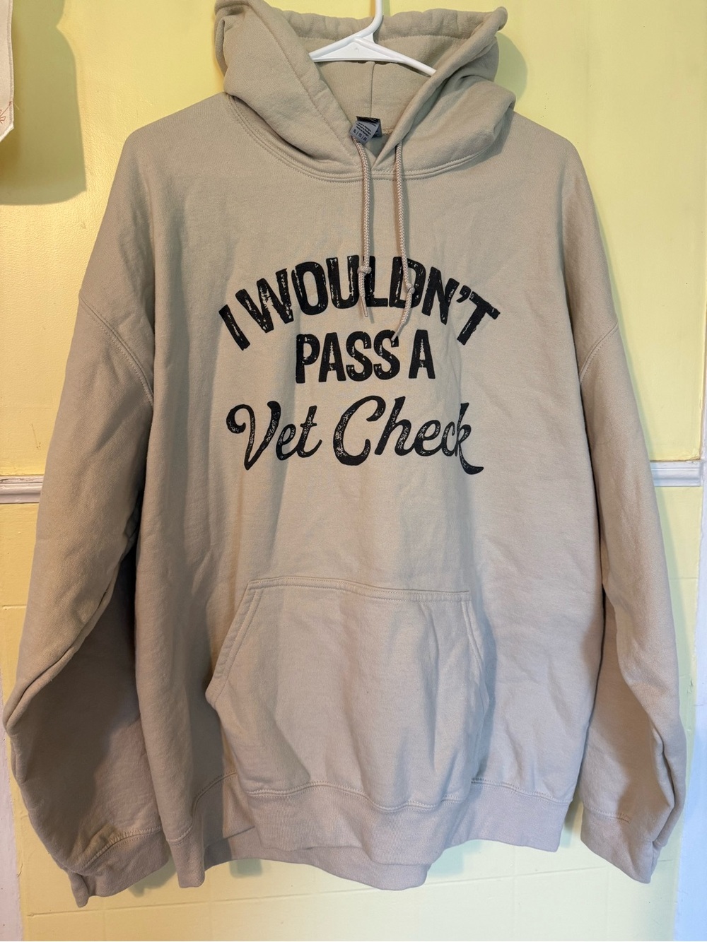 Gildan Beige Hoodie with Black Lettering - 'I Wouldn't Pass a Vet Check'
